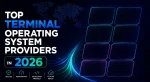 Futuristic digital banner showing Top Terminal Operating System Providers in 2026 with neon UI panels, glowing data streams, world map background, and icons representing secure, high-performance, developer-friendly, and future-ready terminal OS platforms.
