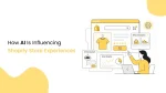Illustration showing how artificial intelligence enhances Shopify store experiences. A modern e-commerce storefront interface is displayed on a desktop browser window featuring a product page with a yellow t-shirt, shopping cart, and customer-focused shopping tools. Connected AI-powered elements include an AI chat assistant for instant customer support, a smart analytics dashboard with charts and performance insights, and an AI recommendation panel suggesting personalized products such as accessories and footwear. A person working on a laptop interacts with the system, symbolizing store management and data-driven decision-making. The clean, minimalist design uses yellow, black, and white tones to represent AI-driven personalization, intelligent search, product recommendations, customer behavior analytics, automation, and improved online shopping experiences for Shopify stores.