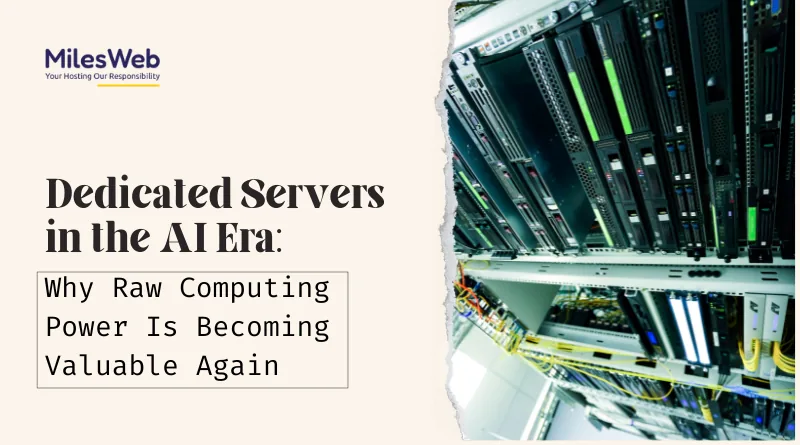 Dedicated Servers in the AI Era: Why Raw Computing Power is Becoming Valuable Again